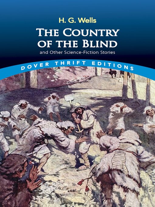 Title details for The Country of the Blind by H. G. Wells - Available